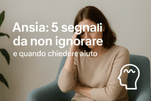 Ansia: 5 segnali da migliorare